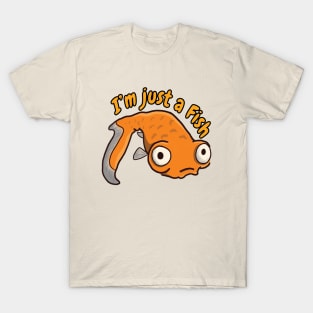 I'm just a fish T-Shirt